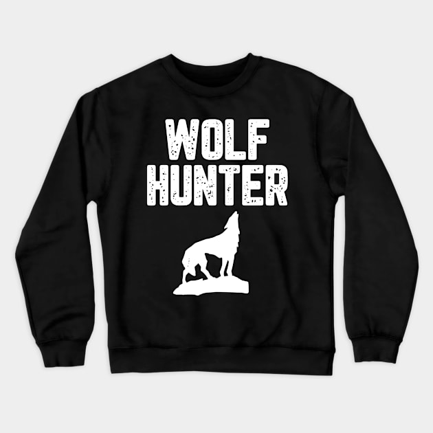 Wolf Hunting Crewneck Sweatshirt by HUNTINGisLIFE